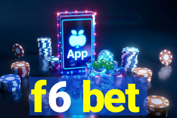 f6 bet